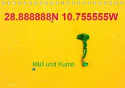 28.888888N 10.755555W Müll und Kunst (Tischkalender 2021 DIN A5 quer)