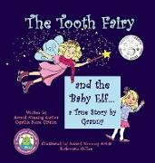 The Tooth Fairy and the Baby Elf... A True Story by Granny