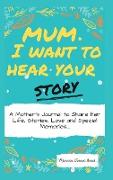Mum, I Want To Hear Your Story