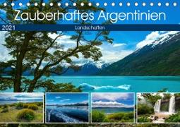 Zauberhaftes Argentinien (Tischkalender 2021 DIN A5 quer)