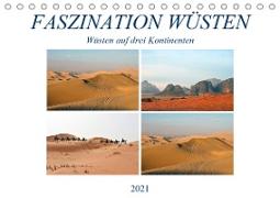 FASZINATION WÜSTEN, Wüsten auf drei Kontinenten (Tischkalender 2021 DIN A5 quer)
