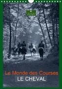 Le Monde des Courses LE CHEVAL (Calendrier mural 2021 DIN A4 vertical)