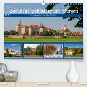 Sachsens Schlösser und Burgen (Premium, hochwertiger DIN A2 Wandkalender 2021, Kunstdruck in Hochglanz)