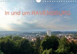 In und um RAVENSBURG (Wandkalender 2021 DIN A4 quer)