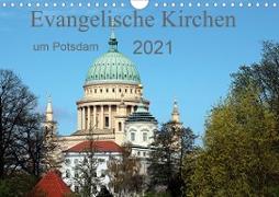 Evangelische Kirchen um Potsdam 2021 (Wandkalender 2021 DIN A4 quer)
