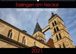 Esslingen am Neckar - Vom Mittelalter in die Moderne (Wandkalender 2021 DIN A2 quer)
