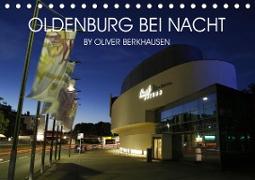 Oldenburg bei Nacht (Tischkalender 2021 DIN A5 quer)