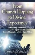 From Church Hopping to Divine Expectancy