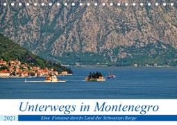Unterwegs in Montenegro (Tischkalender 2021 DIN A5 quer)