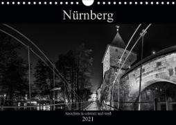 Nürnberg - Ansichten in schwarz und weiß (Wandkalender 2021 DIN A4 quer)