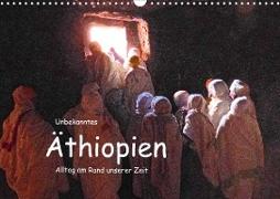 Unbekanntes Äthiopien - Alltag am Rande unserer Zeit (Wandkalender 2021 DIN A3 quer)