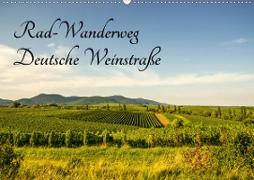 Rad-Wanderweg Deutsche Weinstraße (Wandkalender 2021 DIN A2 quer)