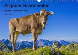 Allgäuer Schönheiten Allgäu - Land der Kühe (Wandkalender 2021 DIN A3 quer)