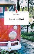 Frank und frei. Life is a Story - story.one