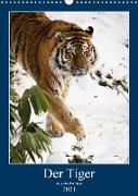 Der Tiger - ein gestreifter Jäger (Wandkalender 2021 DIN A3 hoch)