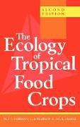 The Ecology of Tropical Food Crops