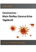 Coronavirus - Mein fünftes Corona-Krise Tagebuch