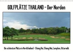 Golfplätze Thailand - Der Norden (Wandkalender 2021 DIN A3 quer)