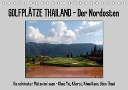 Golfplätze Thailand - Der Nordosten (Tischkalender 2021 DIN A5 quer)