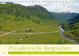 Paradiesische Bergwelten (Tischkalender 2021 DIN A5 quer)