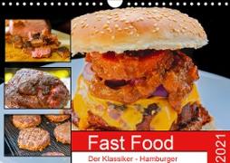 Fast Food Der Klassiker - Hamburger (Wandkalender 2021 DIN A4 quer)