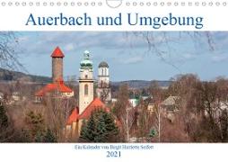 Auerbach und Umgebung (Wandkalender 2021 DIN A4 quer)