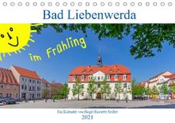 Bad Liebenwerda im Frühling (Tischkalender 2021 DIN A5 quer)