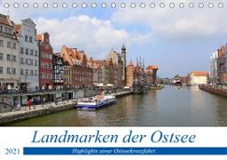 Landmarken der Ostsee (Tischkalender 2021 DIN A5 quer)