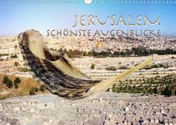 Jerusalem schönste Augenblicke (Wandkalender 2021 DIN A3 quer)