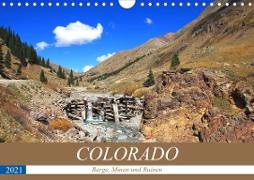 COLORADO Berge, Minen und Ruinen (Wandkalender 2021 DIN A4 quer)