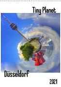 Tiny Planet Düsseldorf (Wandkalender 2021 DIN A2 hoch)
