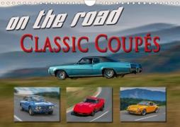 on the road Classic Coupés (Wandkalender 2021 DIN A4 quer)