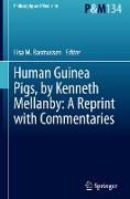 Human Guinea Pigs, by Kenneth Mellanby: A Reprint with Commentaries