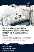Verschreibungspflichtige Muster von antimikrobiellen Mitteln bei Neugeborenen-Sepsis