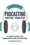 Podcasting with Youth