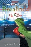 Proud to Be Me Rosalinda