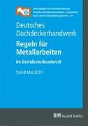 Deutsches Dachdeckerhandwerk - Regeln für Metallarbeiten im Dachdeckerhandwerk