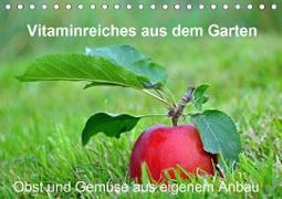 Vitaminreiches aus dem Garten (Tischkalender 2021 DIN A5 quer)