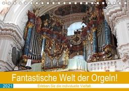 Fantastische Welt der Orgeln (Tischkalender 2021 DIN A5 quer)