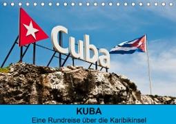 Kuba - Eine Reise über die Karibikinsel (Tischkalender 2021 DIN A5 quer)