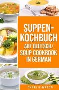 Suppenkochbuch Auf Deutsch/ Soup cookbook In German