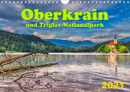 Oberkrain und Triglav-Nationalpark (Wandkalender 2021 DIN A4 quer)