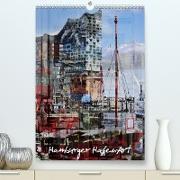 Hamburger HafenArt (Premium, hochwertiger DIN A2 Wandkalender 2021, Kunstdruck in Hochglanz)