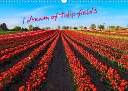 I dream of tulip fields (Wall Calendar 2021 DIN A3 Landscape)