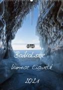Baikalsee- kuriose Eiswelt (Wandkalender 2021 DIN A2 hoch)