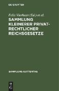 Sammlung kleinerer privatrechtlicher Reichsgesetze