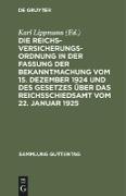 Die Reichsversicherungsordnung in der Fassung der Bekanntmachung vom 15. Dezember 1924 und des Gesetzes über das Reichsschiedsamt vom 22. Januar 1925