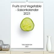 Fruits and Vegetable - Saisonkalender 2021 (Premium, hochwertiger DIN A2 Wandkalender 2021, Kunstdruck in Hochglanz)