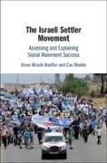 The Israeli Settler Movement: Assessing and Explaining Social Movement Success