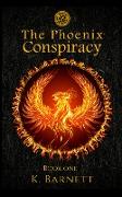 The Phoenix Conspiracy. Book One.